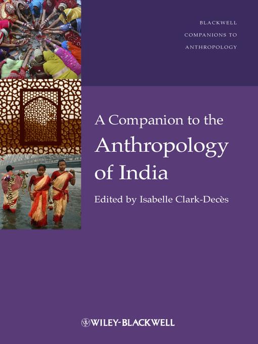 A Companion to the Anthropology of India