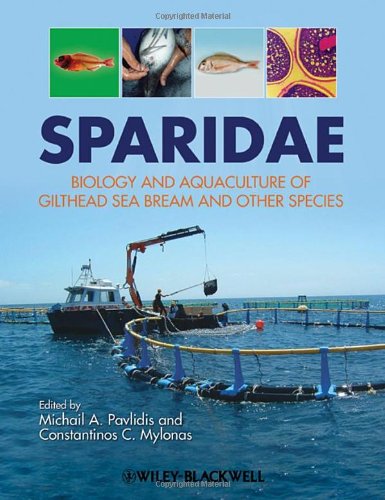 Sparidae : Biology and Aquaculture of Gilthead Sea Bream and other Species, Biology and Aquaculture of Gilthead Sea Bream and other Species