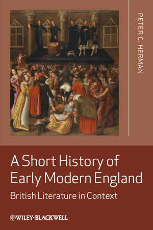 A short history of early modern England : British literature in context