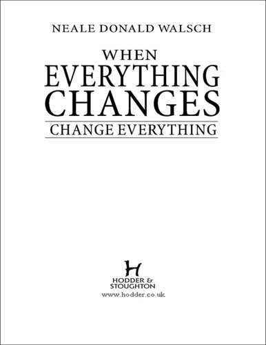 When Everything Changes Change Everything