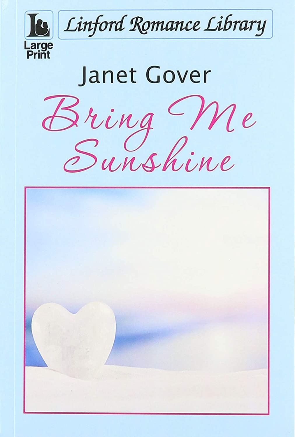 Bring Me Sunshine (Linford Romance Library)