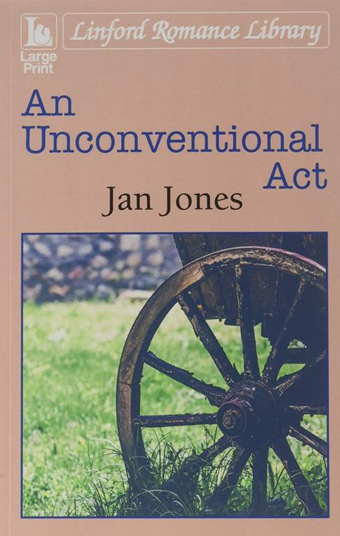 An Unconventional Act (Linford Romance Library: Newmarket Regency Novel)