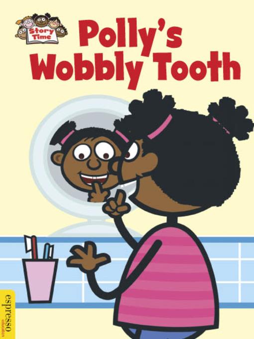 Polly's Wobbly Tooth