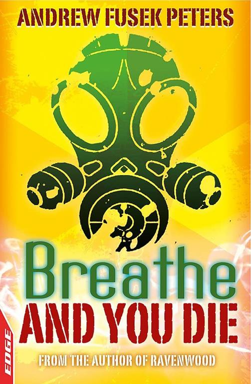 Breathe and You Die! (Edge: A Rivets Short Story)