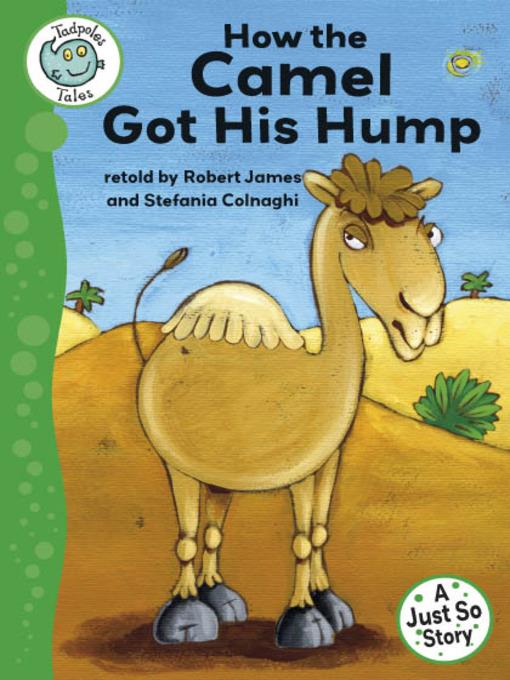 How the Camel Got His Hump