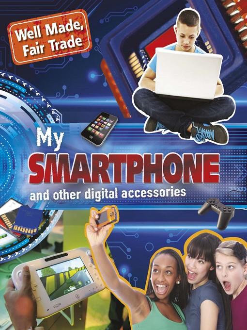 My Smartphone and other Digital Accessories