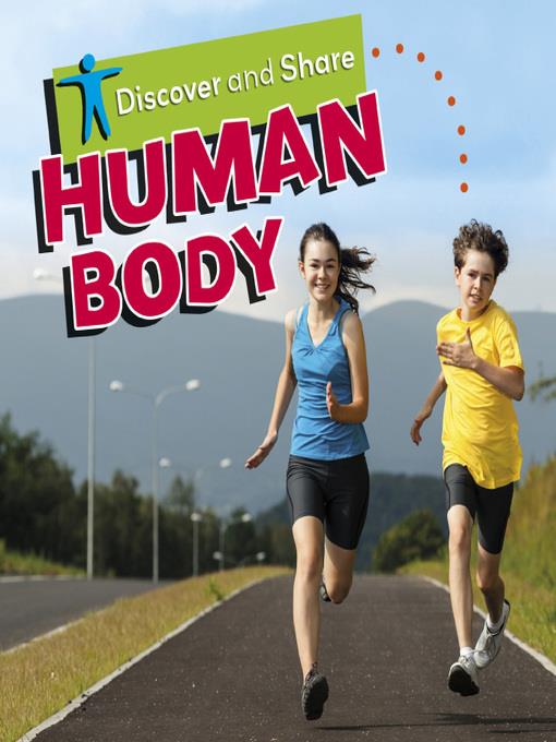 Discover and Share... Human Body