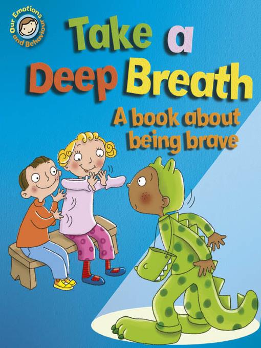 Take a Deep Breath: A Book about Being Brave