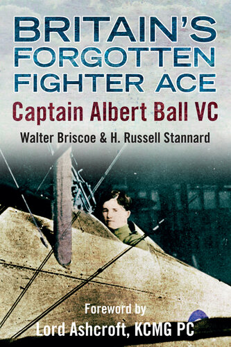 Britain's forgotten fighter ace : Captain Albert Ball VC