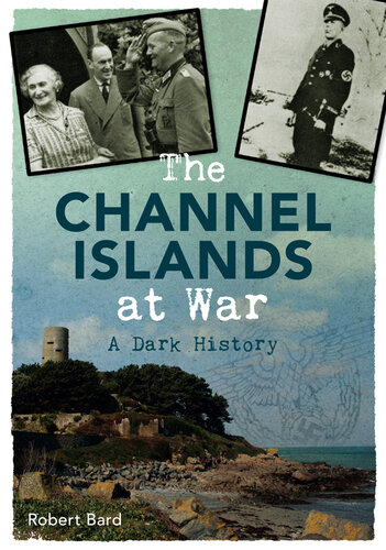 The Channel Islands at War