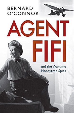 Agent Fifi and the Wartime Honeytrap Spies