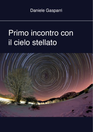 Primo incontro con il cielo stellato.