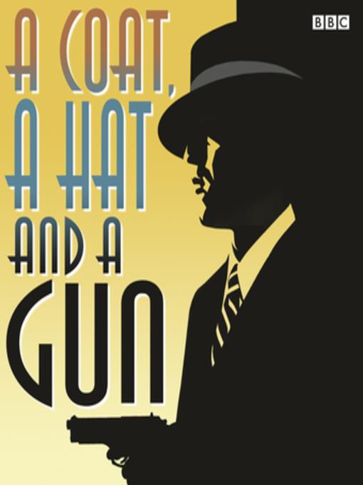 A Coat, a Hat and a Gun