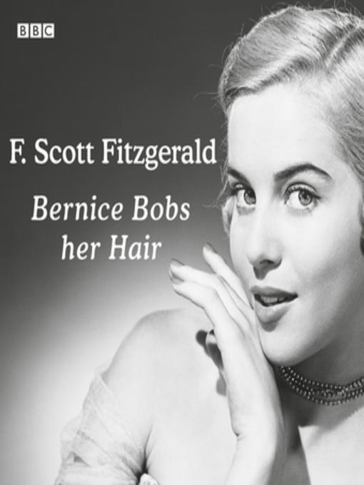 Bright Young Things: Bernice Bobs Her Hair