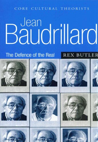 Jean Baudrillard : the defence of the real