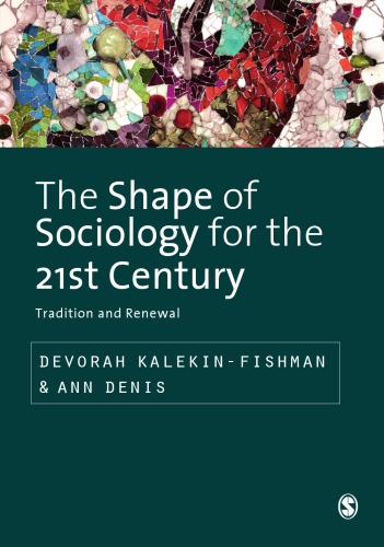 The shape of sociology for the 21st century : tradition and renewal