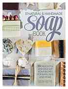 The Natural and Handmade Soap Book