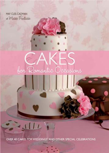 Cakes For Romantic Occasions