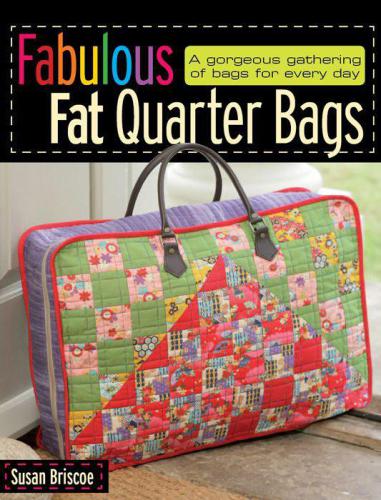 Fabulous Fat Quarter Bags