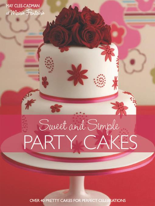 Sweet And Simple Party Cakes