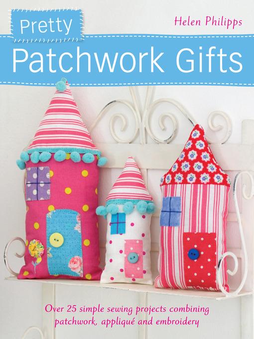 Pretty Patchwork Gifts