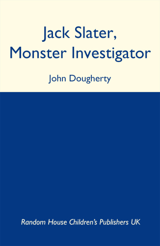 Jack Slater, Monster Investigator