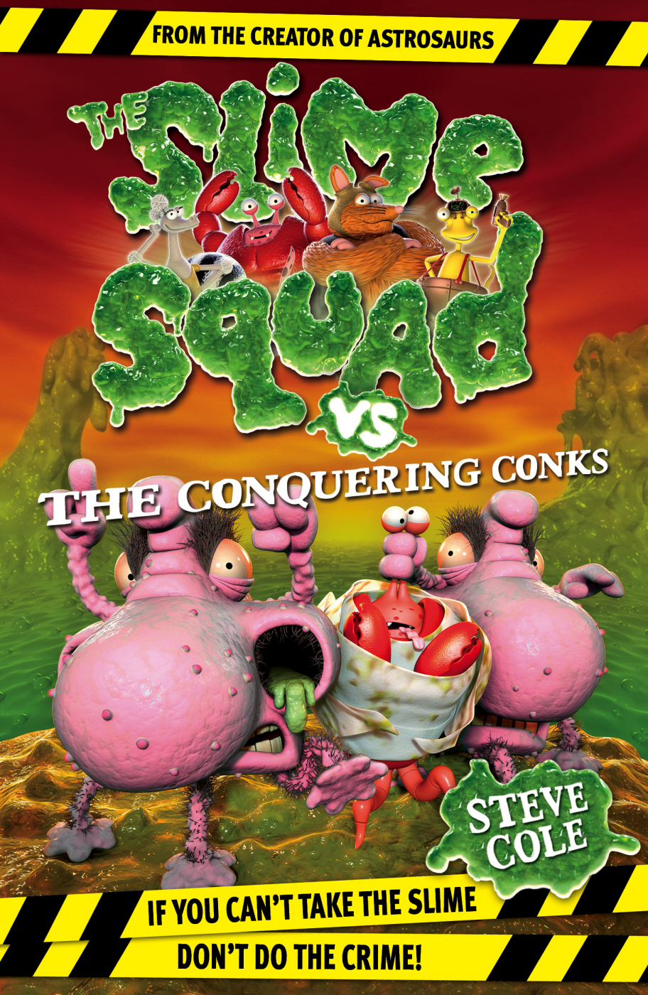 The Slime Squad Vs The Conquering Conks