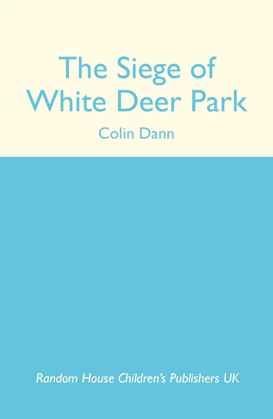 The Siege Of White Deer Park