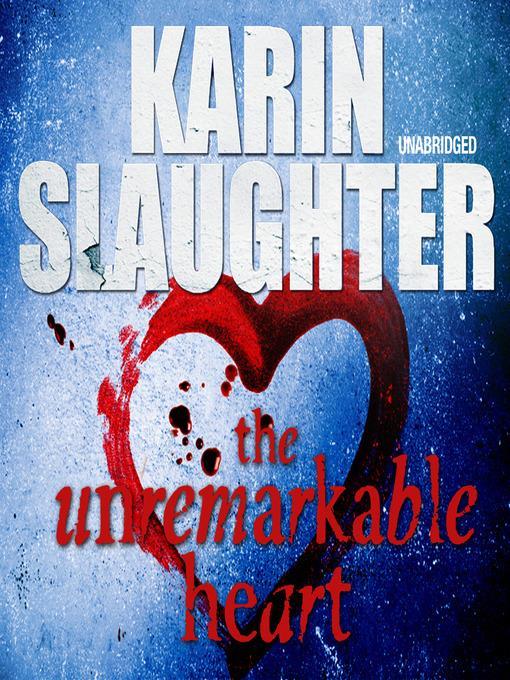 The Unremarkable Heart