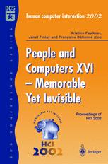 People and Computers XVI - Memorable Yet Invisible : Proceedings of HCI 2002