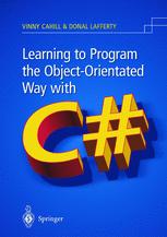 Learning to Program the Object-oriented Way with C♯