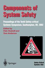 Components of System Safety : Proceedings of the Tenth Safety-critical Systems Symposium, Southampton, UK 2002.