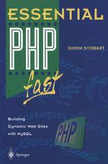 Essential PHP fast : Building Dynamic Web Sites with MySQL