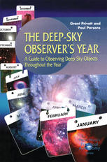 The Deep-Sky Observer's Year : a Guide to Observing Deep-Sky Objects Throughout the Year