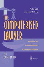 Computerised Lawyer : a Guide to the Use of Computers in the Legal Profession.