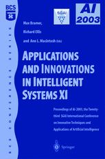 Applications and innovations in intelligent systems XI : proceedings of AI2003, the twenty-third SGAI International Conference on Innovative Techniques and Applications of Artificial Intelligence