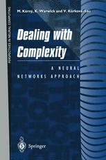 Dealing with Complexity : A Neural Networks Approach