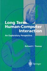 Long Term Human-Computer Interaction : An Exploratory Perspective.