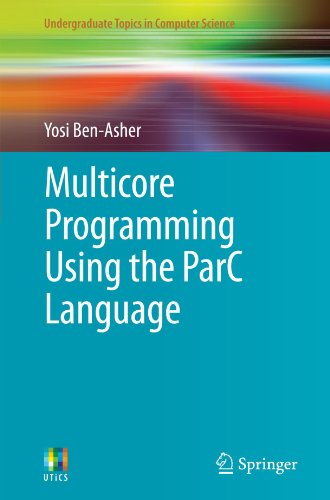 Multicore Programming Using the Parc Language