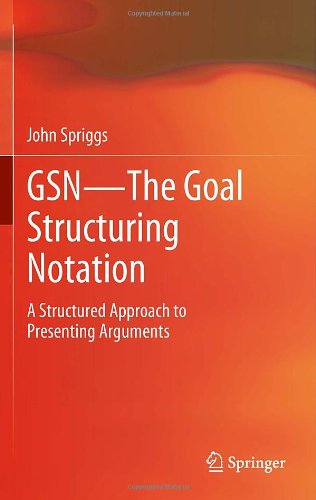 Gsn - The Goal Structuring Notation