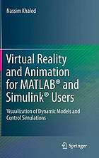 Virtual Reality and Animation for Matlab(r) and Simulink(r) Users