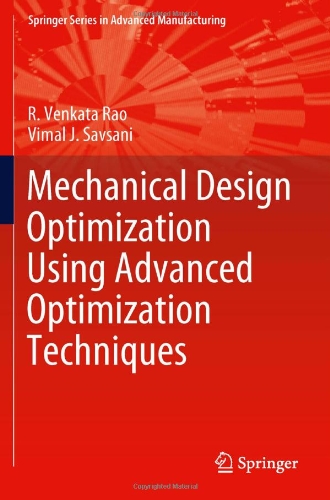 Mechanical Design Optimization Using Advanced Optimization Techniques