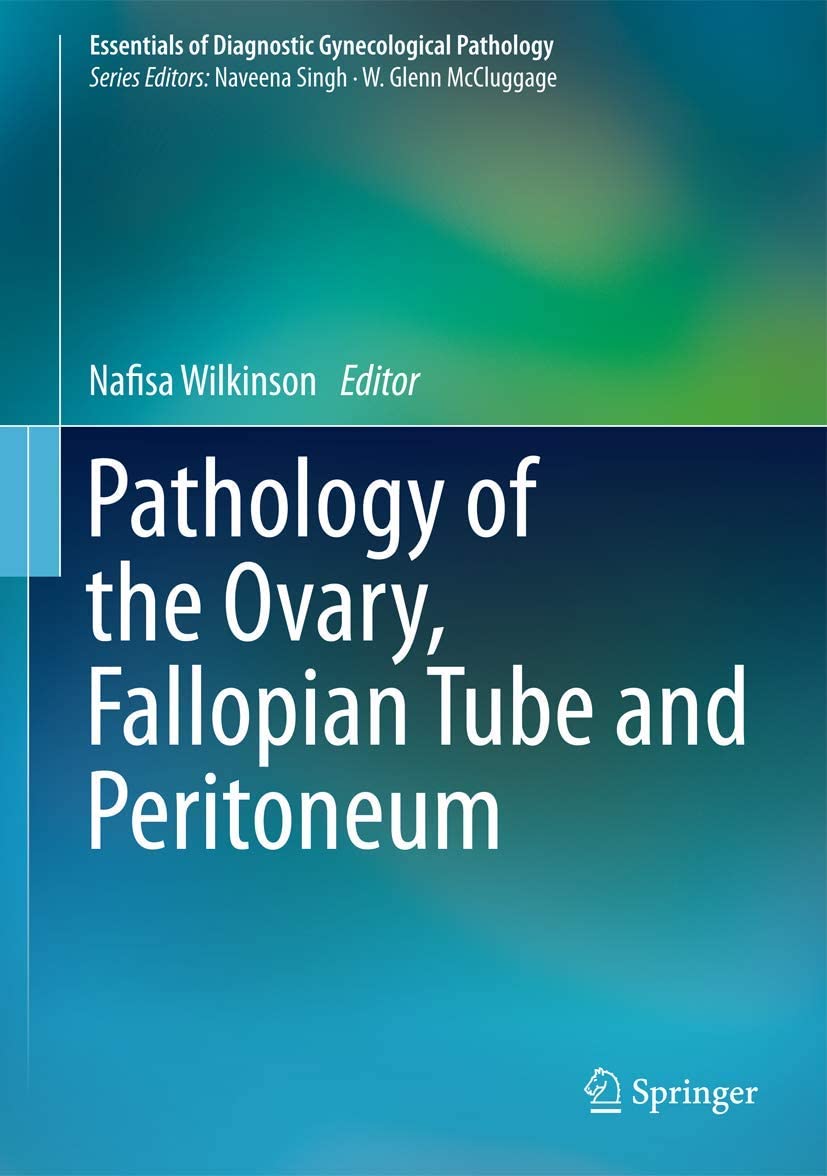 Pathology of the Ovary, Fallopian Tube and Peritoneum