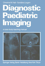 Diagnostic Paediatric Imaging : a case study teaching manual