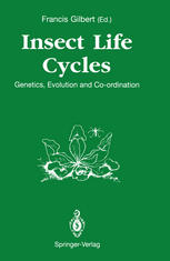 Insect Life Cycles : Genetics, Evolution and Co-Ordination.