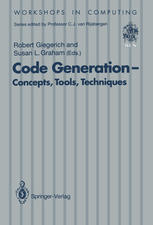 Code Generation - Concepts, Tools, Techniques : Proceedings of the International Workshop on Code Generation, Dagstuhl, Germany, 20-24 May 1991