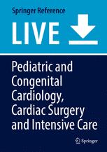 Pediatric and congenital cardiology : cardiac surgery and intensive care