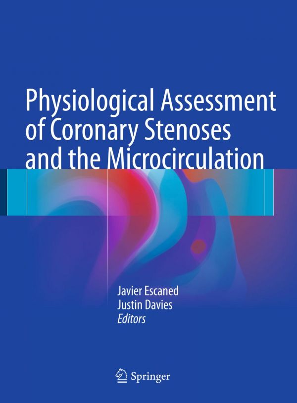 Physiological Assessment of Coronary Stenoses and the Microcirculation