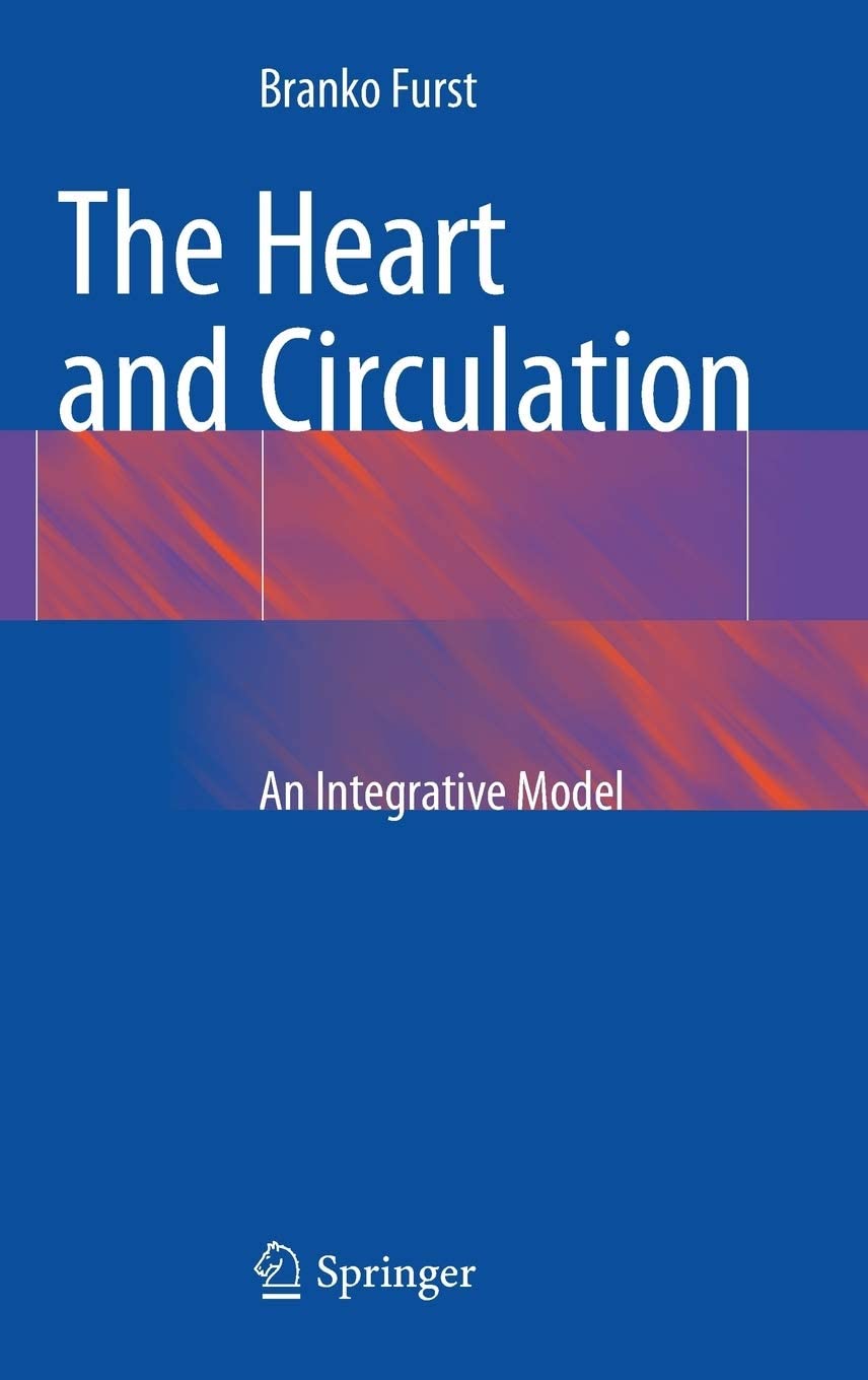 The Heart and Circulation