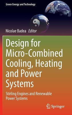 Design for Micro-Combined Cooling, Heating and Power Systems